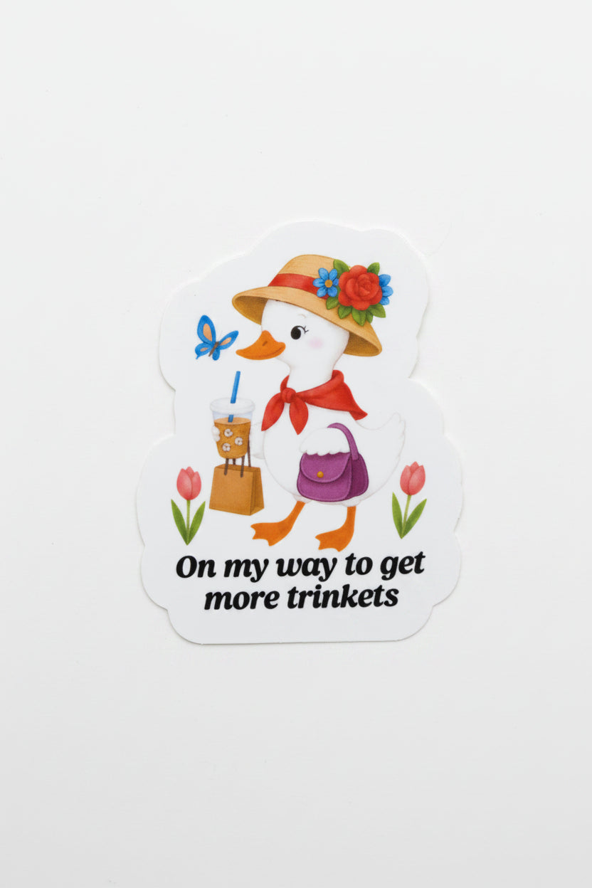 On My Way to Buy More Trinkets Goose Sticker