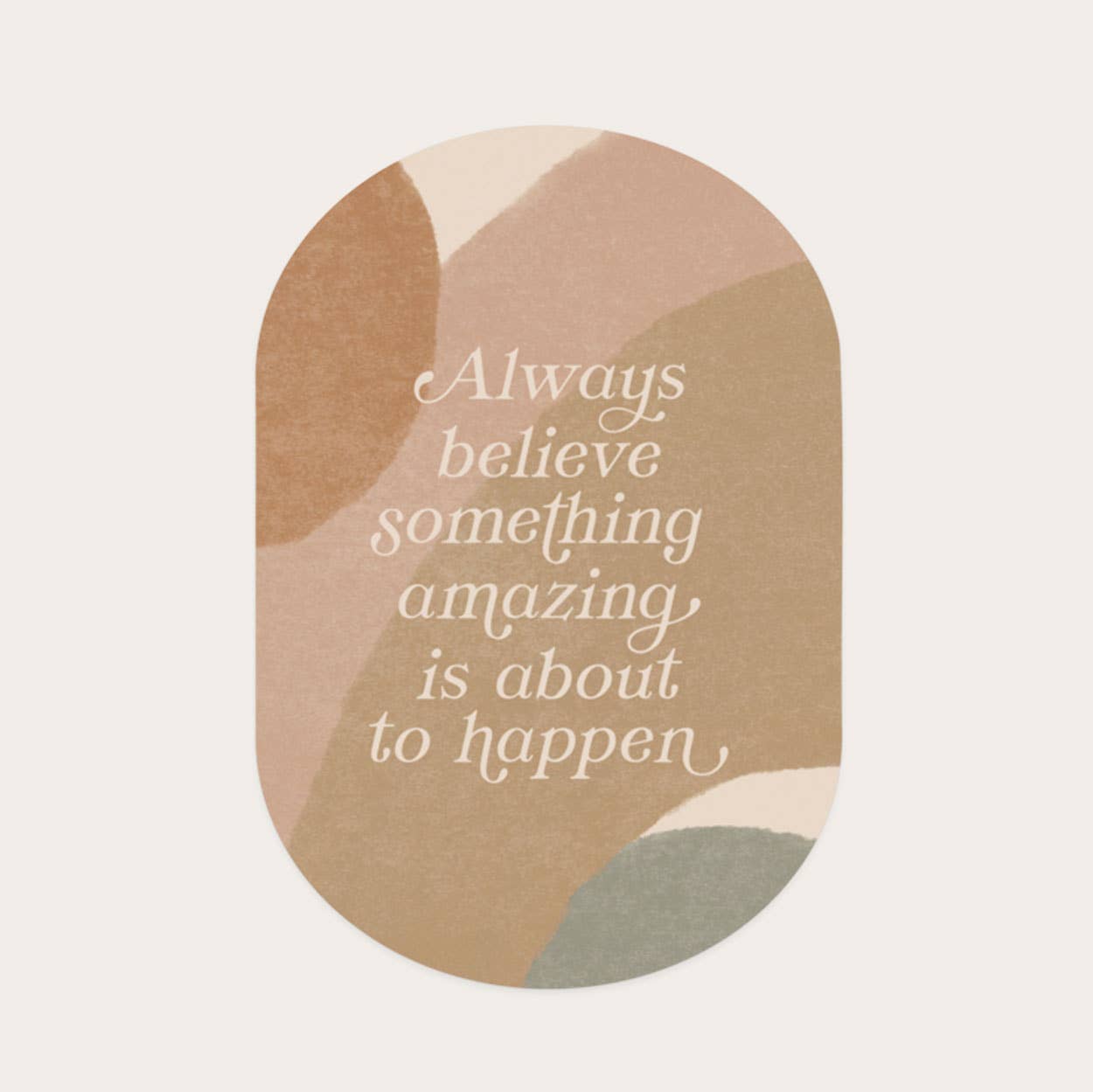 Always Believe Sticker